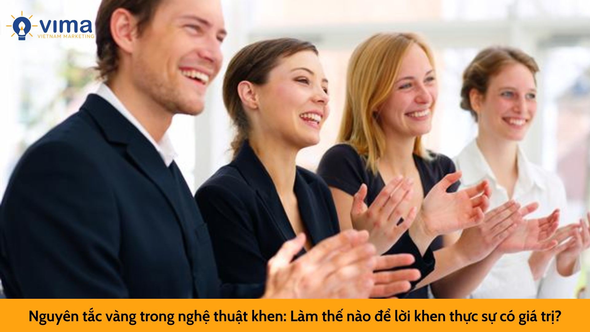 Nguyên tắc vàng trong nghệ thuật khen: Làm thế nào để lời khen thực sự có giá trị?